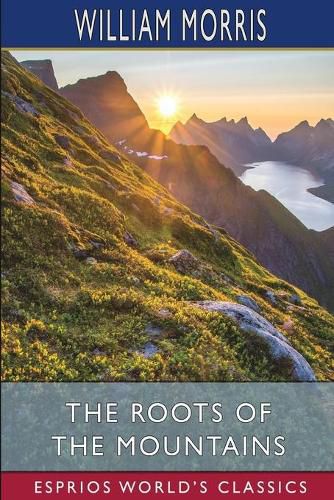 Cover image for The Roots of the Mountains (Esprios Classics)