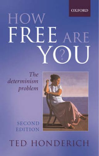 Cover image for How Free are You?: The Determinism Problem