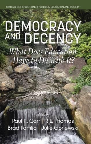 Democracy and Decency: What Does Education Have to Do With It?