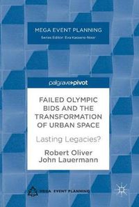 Cover image for Failed Olympic Bids and the Transformation of Urban Space: Lasting Legacies?