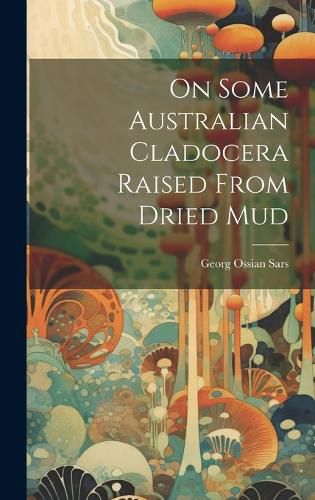 Cover image for On Some Australian Cladocera Raised From Dried Mud