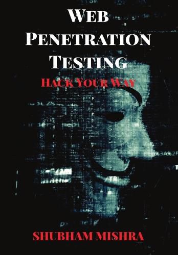 Cover image for Web Penetration Testing: Hack Your Way