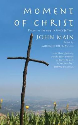 Cover image for Moment of Christ: Prayer as the Way to God's Fullness