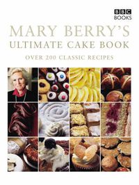 Cover image for Mary Berry's Ultimate Cake Book: Over 200 Classic Recipes