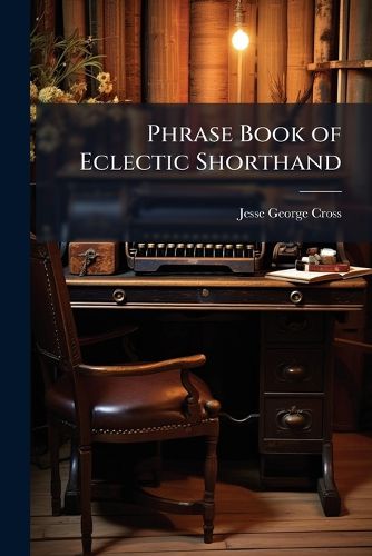 Cover image for Phrase Book of Eclectic Shorthand
