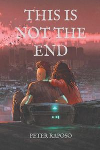 Cover image for This Is Not The End