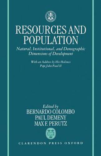 Cover image for Resources and Population: Natural, Institutional and Demographic Dimensions of Development