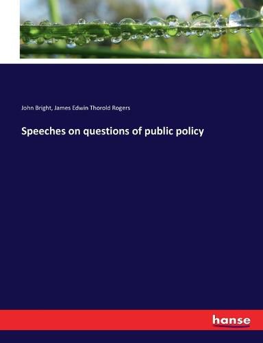 Speeches on questions of public policy