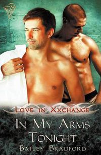 Cover image for Love in Xxchange: In My Arms Tonight