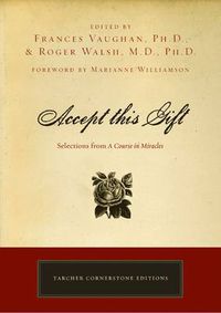 Cover image for Accept This Gift: Selections from a Course in Miracles