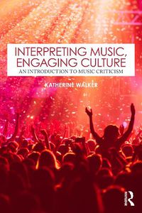 Cover image for Interpreting Music, Engaging Culture