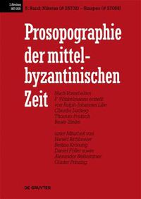 Cover image for Prosopographie der mittelbyzantinischen Zeit, Band 5, Niketas (# 25702) - Sinapes (# 27088)