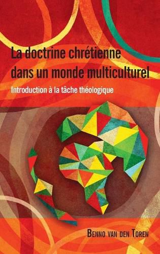 Cover image for La Doctrine Chretienne Dans Un Monde Multiculturel: Introduction a la tache theologique