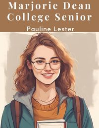 Cover image for Marjorie Dean College Senior