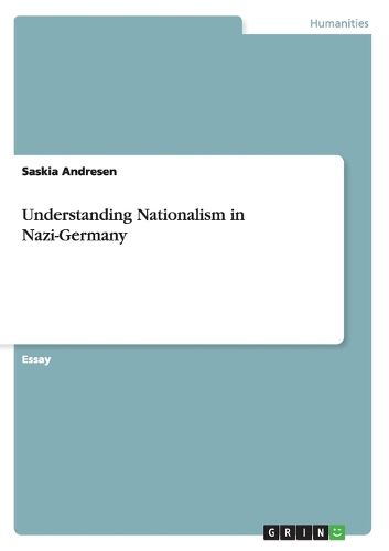 Cover image for Understanding Nationalism in Nazi-Germany