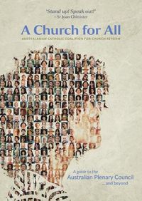 Cover image for A Church for All: A Guide to the Australian Plenary Council...and Beyond