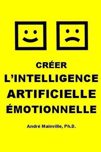 Cover image for Creer l'Intelligence Artificielle Emotionnelle