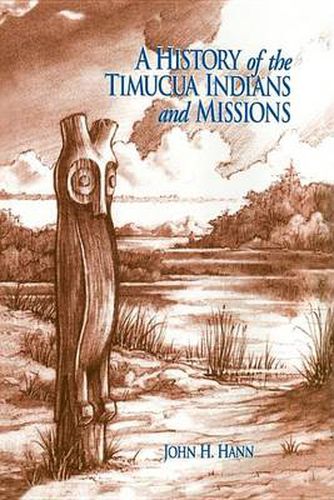 Cover image for A History of the Timucua Indians and Missions