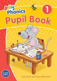 Cover image for Jolly Phonics Pupil Book 1: in Print Letters (British English edition)