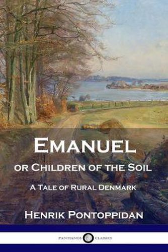 Emanuel or Children of the Soil: A Tale of Rural Denmark