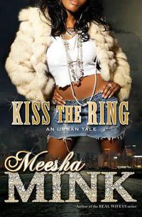 Cover image for Kiss the Ring: An Urban Tale
