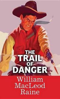 Cover image for The Trail of Danger