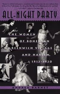 Cover image for All Night Party: The Women of Bohemian Greenwich Village and Harlem, 1913-1930