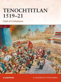 Cover image for Tenochtitlan 1519-21: Clash of Civilizations