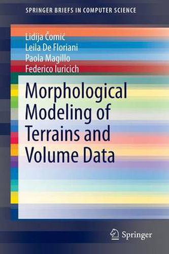 Cover image for Morphological Modeling of Terrains and Volume Data
