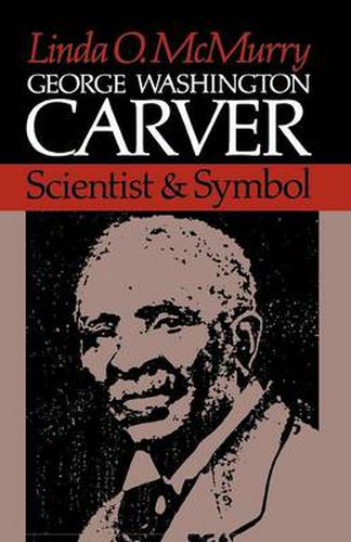Cover image for George Washington Carver: Scientist and Symbol