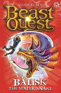 Cover image for Beast Quest: Balisk the Water Snake: Series 8 Book 1