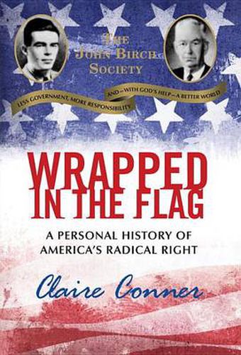 Cover image for Wrapped in the Flag: A Personal History of America's Radical Right
