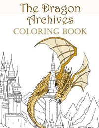 Cover image for The Dragon Archives Coloring Book