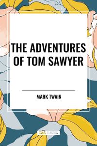 Cover image for The Adventures of Tom Sawyer