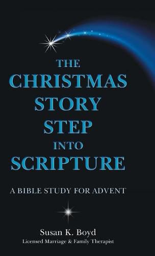 Cover image for The Christmas Story Step into Scripture: A Bible Study for Advent