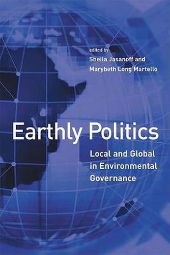 Earthly Politics: Local and Global in Environmental Governance