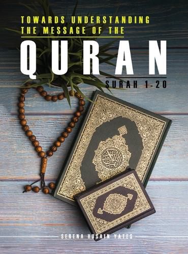 Cover image for Towards Understanding The Message of the Quran