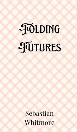 Cover image for Folding Futures