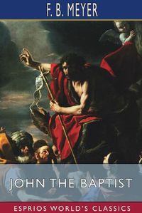 Cover image for John the Baptist (Esprios Classics)