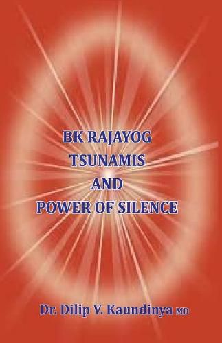 BK Rajayog Tsunamis And Power of Silence