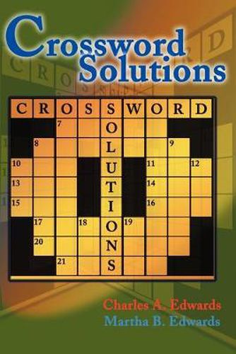 Cover image for Crossword Solutions: A New and Unique Source of Names, Characters, Titles, Events and Phrases Found in Crossword Puzzles, Entertainment and Entertainers