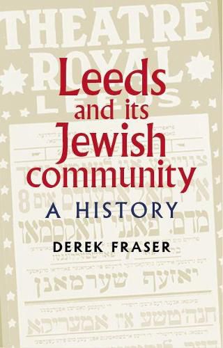 Cover image for Leeds and its Jewish Community: A History