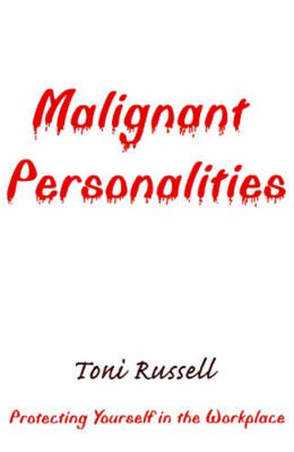 Cover image for Malignant Personalities: Protecting Yourself in the Workplace