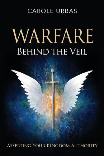 Cover image for Warfare Behind the Veil: Asserting Your Kingdom Authority