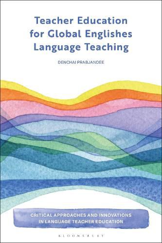 Teacher Education for Global Englishes Language Teaching