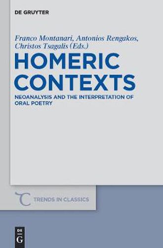 Cover image for Homeric Contexts: Neoanalysis and the Interpretation of Oral Poetry