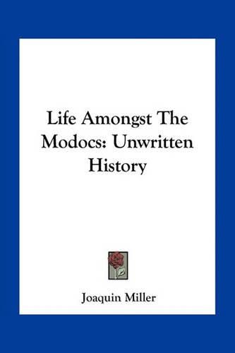 Cover image for Life Amongst the Modocs: Unwritten History