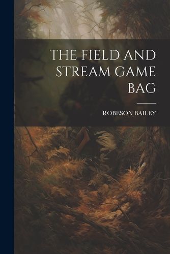 Cover image for The Field and Stream Game Bag