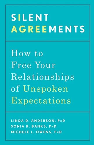 Cover image for Silent Agreements: How to Uncover Unspoken Expectations and Save Your Relationship
