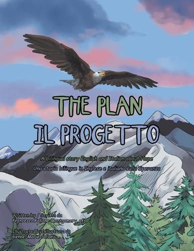 Cover image for The Plan: A Bilingual Story English and Italian About Hope